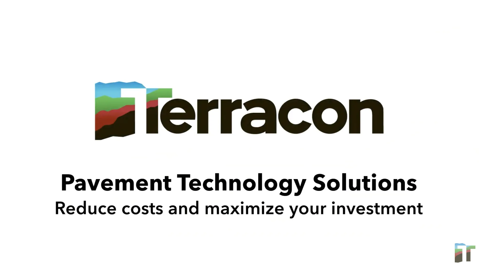 Terracon Pavement Technology Solutions
Reduce costs and maximize your investment